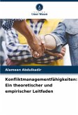 Konfliktmanagementfähigkeiten: Ein theoretischer und empirischer Leitfaden