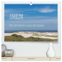 Amrum - Perle im nordfriesischen Wattenmeer (hochwertiger Premium Wandkalender 2026 DIN A2 quer), Kunstdruck in Hochglanz Amrum - Perle im nordfriesischen Wattenmeer (hochwertiger Premium Wandkalender 2026 DIN A2 quer), Kunstdruck in Hochglanz