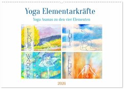 Yoga Elementarkräfte - Yoga Asanas zu den vier Elementen (Wandkalender 2026 DIN A2 quer), CALVENDO Monatskalender Yoga Elementarkräfte - Yoga Asanas zu den vier Elementen (Wandkalender 2026 DIN A2 quer), CALVENDO Monatskalender