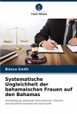 Systematische Ungleichheit der bahamaischen Frauen auf den Bahamas Systematische Ungleichheit der bahamaischen Frauen auf den Bahamas