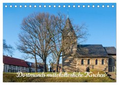 Dortmunds mittelalterliche Kirchen (Tischkalender 2026 DIN A5 quer), CALVENDO Monatskalender Dortmunds mittelalterliche Kirchen (Tischkalender 2026 DIN A5 quer), CALVENDO Monatskalender
