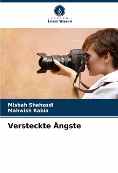 Versteckte Ängste - Shahzadi, Misbah;Rabia, Mahwish