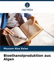 Bioethanolproduktion aus Algen Bioethanolproduktion aus Algen