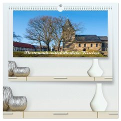 Dortmunds mittelalterliche Kirchen (hochwertiger Premium Wandkalender 2026 DIN A2 quer), Kunstdruck in Hochglanz Dortmunds mittelalterliche Kirchen (hochwertiger Premium Wandkalender 2026 DIN A2 quer), Kunstdruck in Hochglanz