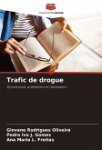 Trafic de drogue Trafic de drogue