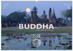 BUDDHA - Im Reich der Achtsamkeit (Wandkalender 2026 DIN A2 quer), CALVENDO Monatskalender