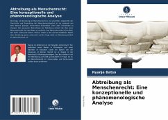 Cover Abtreibung als Menschenrecht: Eine konzeptionelle und phänomenologische Analyse