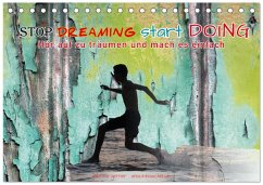Stop dreaming start doing - Hör auf zu träumen und mach es einfach (Tischkalender 2026 DIN A5 quer), CALVENDO Monatskalender Stop dreaming start doing - Hör auf zu träumen und mach es einfach (Tischkalender 2026 DIN A5 quer), CALVENDO Monatskalender
