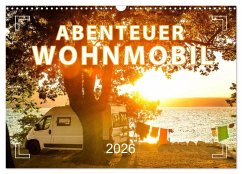 Abenteuer Wohnmobil - Camping, Vanlife, Roadtrips (Wandkalender 2026 DIN A3 quer), CALVENDO Monatskalender