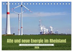 Alte und neue Energie im Rheinland - zwischen Braunkohletagebau und Windkraftanlagen (Tischkalender 2026 DIN A5 quer), CALVENDO Monatskalender
