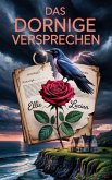 DAS DORNIGE VERSPRECHEN (eBook, ePUB) DAS DORNIGE VERSPRECHEN (eBook, ePUB)
