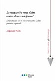 La receptación como delito contra el mercado formal (eBook, PDF)