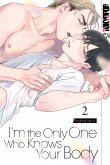 I'm the Only One Who Knows Your Body, Band 02 (eBook, PDF)