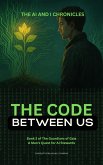 The Code Between Us (The AI and I Chronicles, #5) (eBook, ePUB) The Code Between Us (The AI and I Chronicles, #5) (eBook, ePUB)