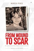 From Wound to Scar (eBook, ePUB) From Wound to Scar (eBook, ePUB)