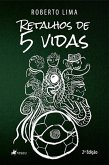 Retalhos de 5 vidas (eBook, ePUB)