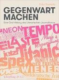 Gegenwart machen (eBook, ePUB) Gegenwart machen (eBook, ePUB)