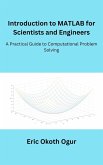 Introduction to MATLAB for Scientists and Engineers: A Practical Guide to Computational Problem Solving (eBook, ePUB) Introduction to MATLAB for Scientists and Engineers: A Practical Guide to Computational Problem Solving (eBook, ePUB)