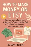 How to Make Money on Etsy (eBook, ePUB) How to Make Money on Etsy (eBook, ePUB)