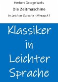 Die Zeitmaschine: In Leichter Sprache - Niveau A1 (eBook, ePUB) Die Zeitmaschine: In Leichter Sprache - Niveau A1 (eBook, ePUB)