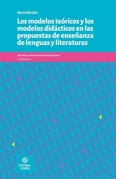 Los modelos teóricos y los modelos didácticos en las propuestas de enseñanza de lenguas y literaturas (eBook, ePUB)