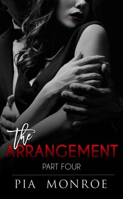 The Arrangement: Part Four (Total Control, #4) (eBook, ePUB) - Monroe, Pia