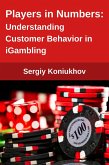 Players in Numbers: Understanding Customer Behavior in iGambling (eBook, ePUB)