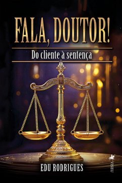 Cover Fala, Doutor! Do cliente à sentença (eBook, ePUB)