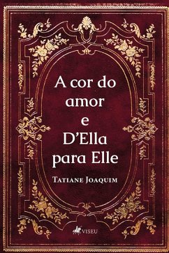 Cover A cor do amor e D'Ella para Elle (eBook, ePUB)