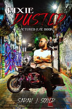 Pixie Dusted (Fractured Fae, #3) (eBook, ePUB) - Sover, Sarah J.