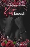 Knot Enough (Knot Your Omega, #3) (eBook, ePUB) Knot Enough (Knot Your Omega, #3) (eBook, ePUB)