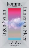 Irgendwann kommt immer ein Meer (eBook, ePUB) Irgendwann kommt immer ein Meer (eBook, ePUB)