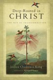 Deep-Rooted in Christ (eBook, ePUB)