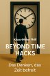Beyond Time Hacks (eBook, ePUB) - Bild 1