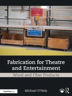 Fabrication for Theatre and Entertainment: Wood and Fiber Products (eBook, ePUB) - O'Nele, Michael
