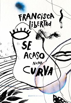 Se Acaso Numa Curva (eBook, ePUB) - Libertad, Francisca