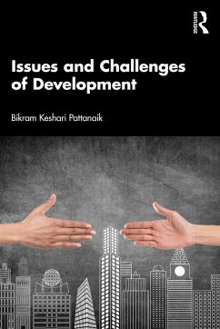 Issues and Challenges of Development (eBook, ePUB) - Pattanaik, Bikram Keshari
