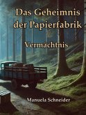 Das Geheimnis der Papierfabrik - Vermächtnis (eBook, ePUB)