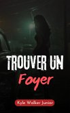 Trouver un foyer (eBook, ePUB) Trouver un foyer (eBook, ePUB)