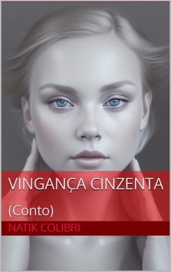 Vingança Cinzenta (eBook, ePUB) - Colibri, Natik
