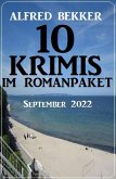 10 Krimis im Romanpaket September 2022 (eBook, ePUB)