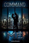 Command Me (eBook, ePUB) Command Me (eBook, ePUB)