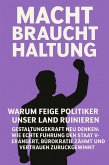 Macht braucht Haltung - Warum feige Politiker unser Land ruinieren (eBook, ePUB)