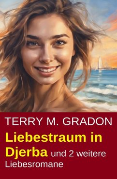 Cover Liebestraum in Djerba und 2 weitere Liebesromane (eBook, ePUB)