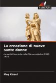 La creazione di nuove sante donne