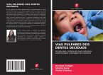VIAS PULPARES DOS DENTES DECÍDUOS VIAS PULPARES DOS DENTES DECÍDUOS