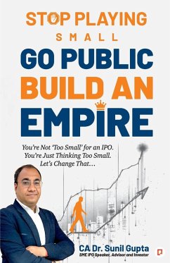 Cover Stop Playing Small Go Public Build an Empire