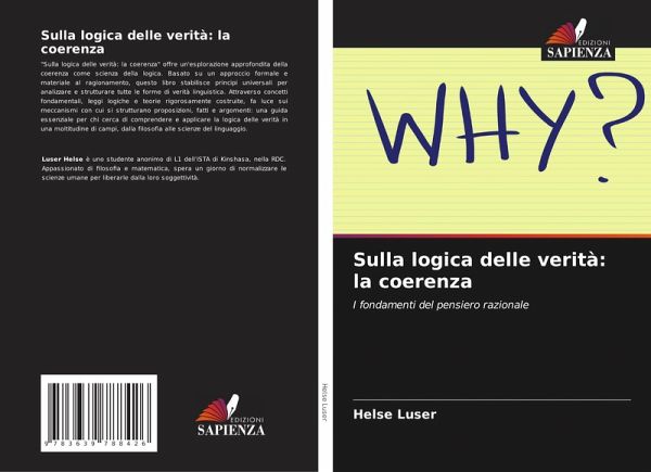 Sulla logica delle verità: la coerenza Sulla logica delle verità: la coerenza