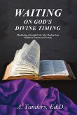 Waiting on God's Divine Timing Waiting on God's Divine Timing