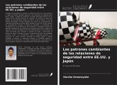 Los patrones cambiantes de las relaciones de seguridad entre EE.UU. y Japón